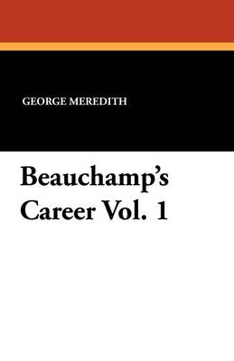 Book cover for Beauchamp's Career Vol. 1