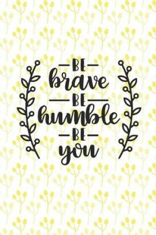 Cover of Be Kind Be Humble Be You