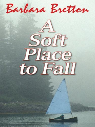 A Soft Place to Fall by Barbara Bretton