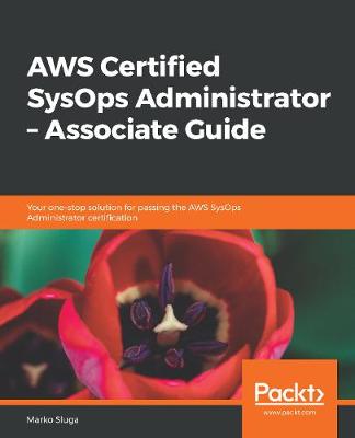 Book cover for AWS Certified SysOps Administrator – Associate Guide