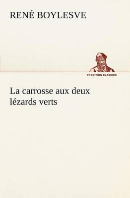 Book cover for La carrosse aux deux lézards verts