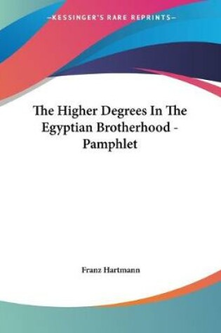 Cover of The Higher Degrees In The Egyptian Brotherhood - Pamphlet