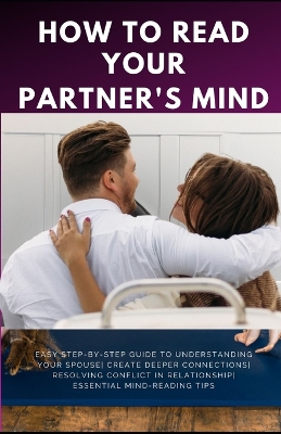 Book cover for How to Read Your Partner's Mind