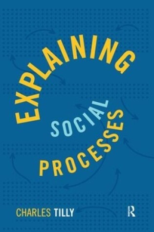 Cover of Explaining Social Processes