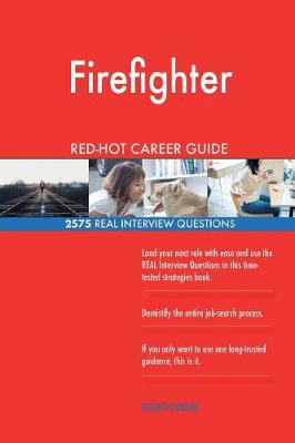 Book cover for Firefighter RED-HOT Career Guide; 2575 REAL Interview Questions