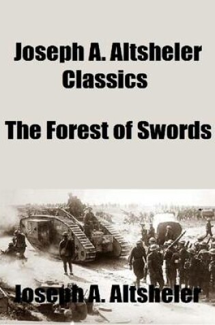 Cover of Joseph A. Altsheler Classics: The Forest of Swords