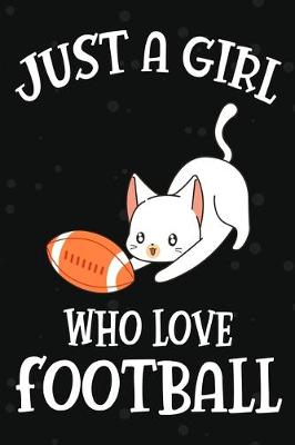 Book cover for Just a Girl Who Love Football