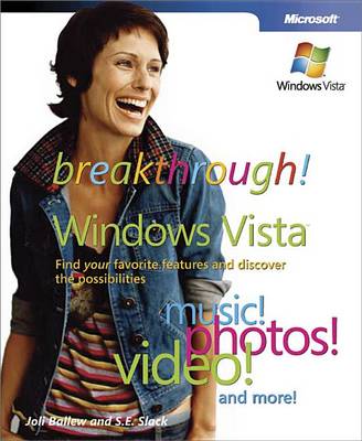 Book cover for Breakthrough Windows Vista: Find Your Favorite Features and Discover the Possibilities