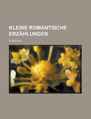 Book cover for Kleine Romantische Erzahlungen