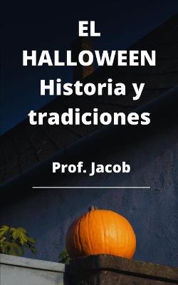 Book cover for EL HALLOWEEN Historia y tradiciones