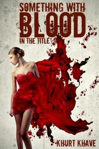 Cover of Something with Blood in the Title
