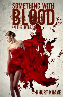 Book cover for Something with Blood in the Title