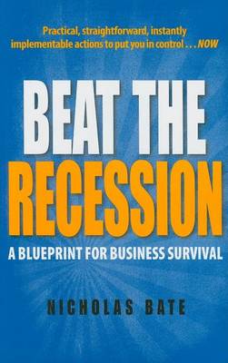Book cover for Beat the Recession: A Blueprint for Business Survival