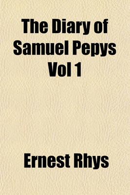 Book cover for The Diary of Samuel Pepys Vol 1