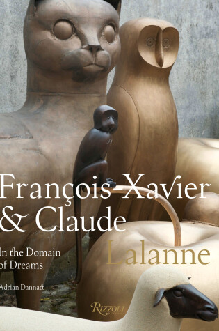 Cover of Francois-Xavier and Claude Lalanne: In the Domain of Dreams