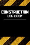 Book cover for Construction Log Book