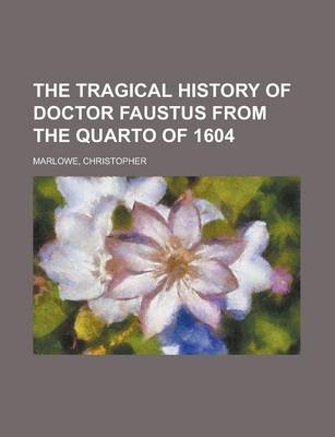 Book cover for The Tragical History of Doctor Faustus from the Quarto of 1604
