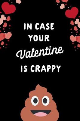 Book cover for In Case Your Valentine Is Crappy