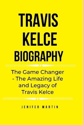 Book cover for Travis Kelce biography