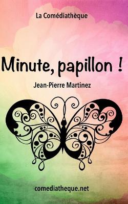 Book cover for Minute, papillon !