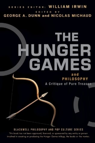 Cover of The Hunger Games and Philosophy: A Critique of Pur e Treason