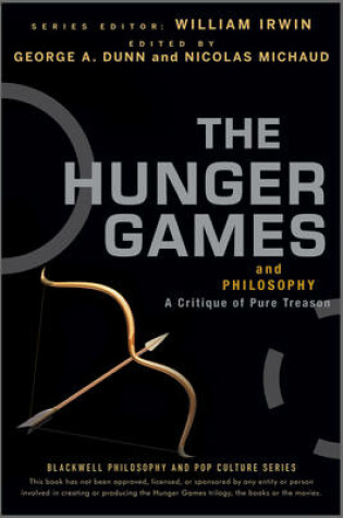 Cover of The Hunger Games and Philosophy: A Critique of Pur e Treason