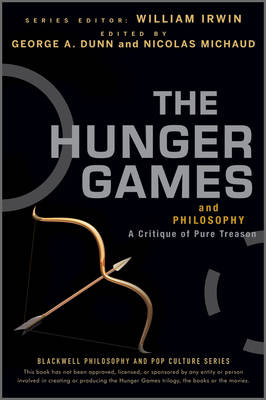 Book cover for The Hunger Games and Philosophy: A Critique of Pur e Treason