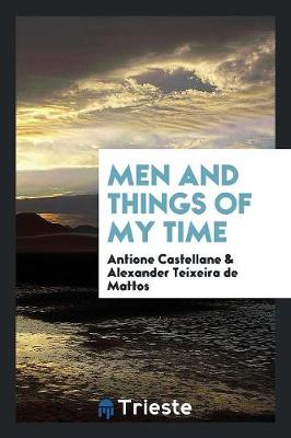 Book cover for Men and Things of My Time