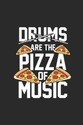 Cover of Drums Are The Pizza Of The Music