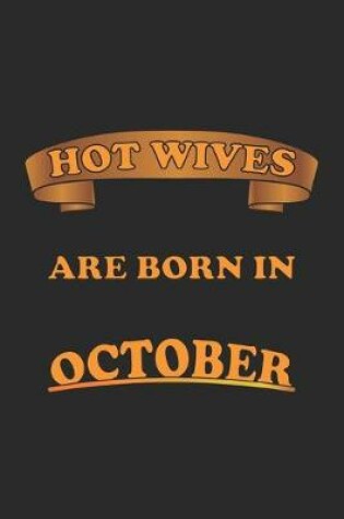 Cover of Hot Wives are born in October