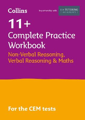Book cover for 11+ Verbal Reasoning, Non-Verbal Reasoning & Maths Complete Practice Workbook
