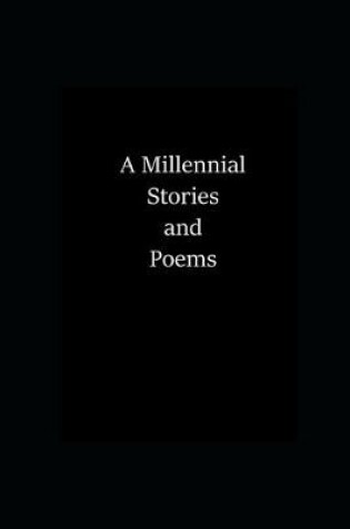 Cover of A Millennial Stories and Poems