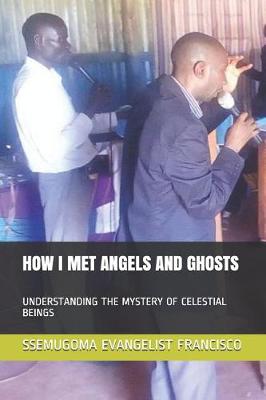 Book cover for How I Met Angels and Ghosts