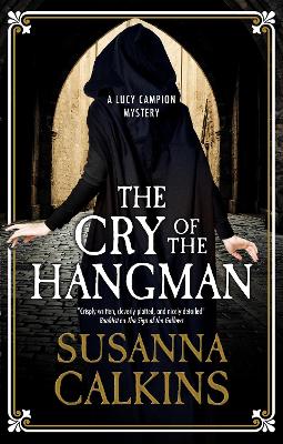 The Cry of the Hangman by Susanna Calkins