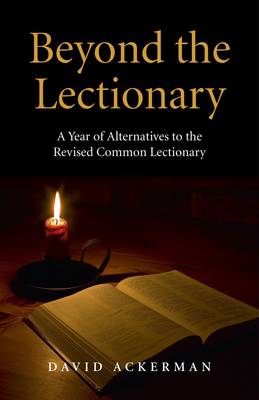 Book cover for Beyond the Lectionary - A Year of Alternatives to the Revised Common Lectionary