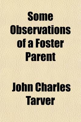 Book cover for Some Observations of a Foster Parent