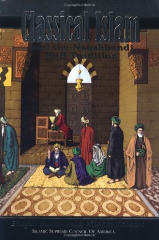 Cover of Classical Islam and the Naqshbandi Sufi Tradition