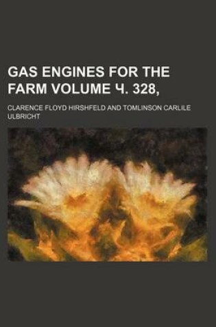 Cover of Gas Engines for the Farm Volume . 328,