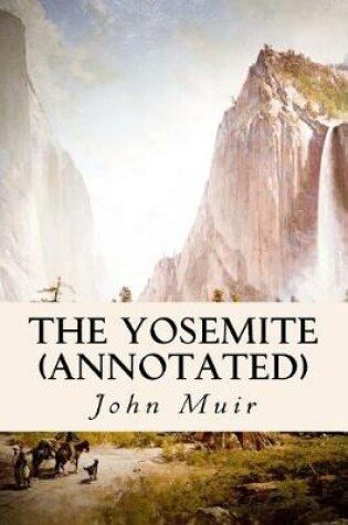 Cover of The Yosemite (Annotated)