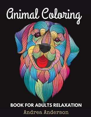 Book cover for ANIMAL COLORING Book for Adults Relaxation