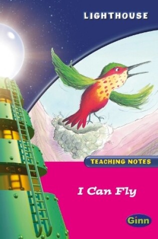 Cover of Lighthouse Reception Pink B: I Can Fly Teachers Notes