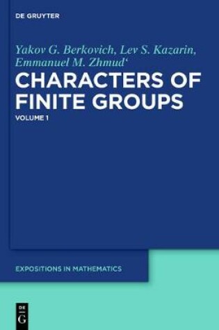 Cover of Yakov G. Berkovich; Lev S. Kazarin; Emmanuel M. Zhmud': Characters of Finite Groups. Volume 1