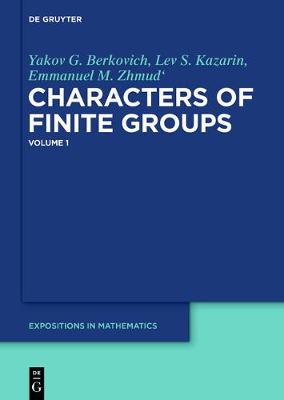 Book cover for Yakov G. Berkovich; Lev S. Kazarin; Emmanuel M. Zhmud': Characters of Finite Groups. Volume 1