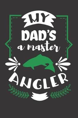Book cover for My Dad's a Master Angler