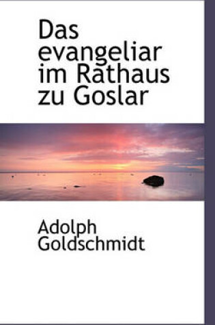 Cover of Das Evangeliar Im Rathaus Zu Goslar