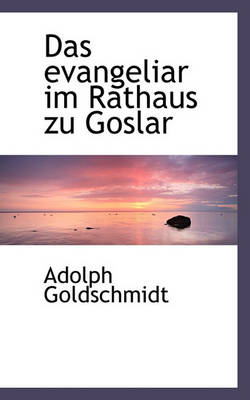 Book cover for Das Evangeliar Im Rathaus Zu Goslar