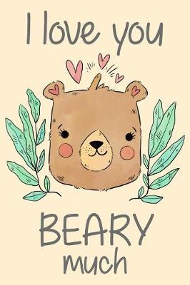 Book cover for I Love You Beary Much