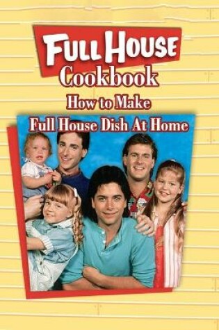 Cover of Full House Cookbook