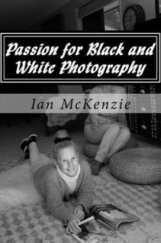 Cover of Passion for Black and White Photography