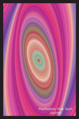 Book cover for Psychedelic Pink Swirl Journal